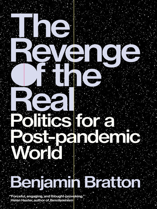 Title details for The Revenge of the Real by Benjamin Bratton - Available